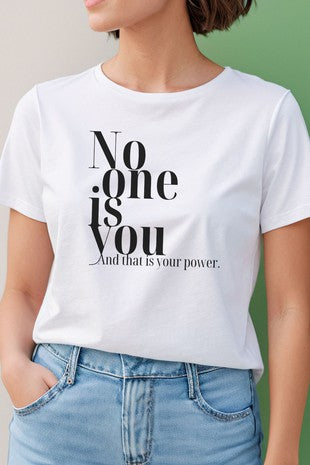 No One Is You White Tee